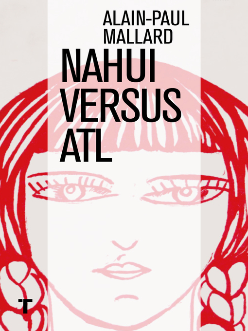 Title details for Nahui Versus Atl by Alain-paul Mallard - Wait list